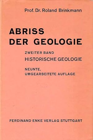 Historische Geologie. Abriß der Geologie; Band 2. 9., umgearb. Aufl.