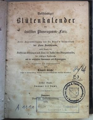 Bild des Verkufers fr Vollstndiger Bltenkalender der deutschen Phanerogamen-Flora: ERSTER BAND: Januar bis Juni. Unter Zugrundelegung von Dr. Kittel's Taschenbuch der Flora Deutschlands; zum Verkauf von books4less (Versandantiquariat Petra Gros GmbH & Co. KG)