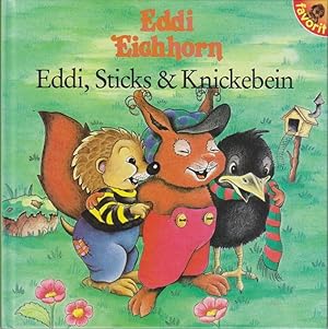 Seller image for Eddi Eichhorn Teil: Eddi, Sticks & Knickebein for sale by Bcher bei den 7 Bergen