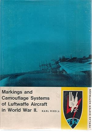 Seller image for MARKINGS AND CAMOUFLAGE SYSTEMS OF LUFTWAFFE AIRCRAFT IN WORLD WAR II -VOLUME ONE for sale by Books on the Boulevard