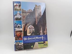 The Story of Mann. A photographic journey around Manx National Heritage, incorporating the 2004 c...