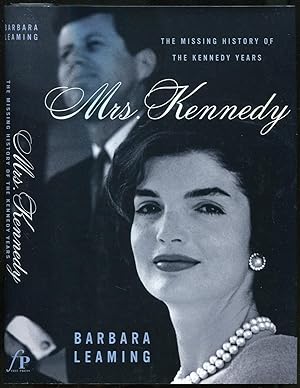 Seller image for Mrs. Kennedy: The Missing History of the Kennedy Years for sale by Between the Covers-Rare Books, Inc. ABAA