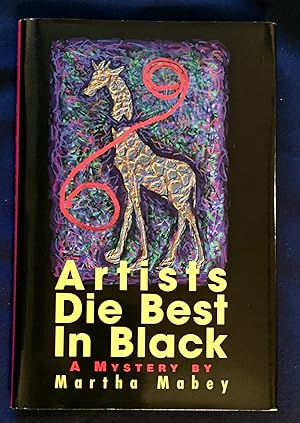 Image du vendeur pour ARTISTS DIE BEST IN BLACK; A Novel by Martha Mabey mis en vente par Borg Antiquarian