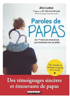 Seller image for paroles de papas ; du 1er mois de grossesse aux premiers pas de bb for sale by Chapitre.com : livres et presse ancienne