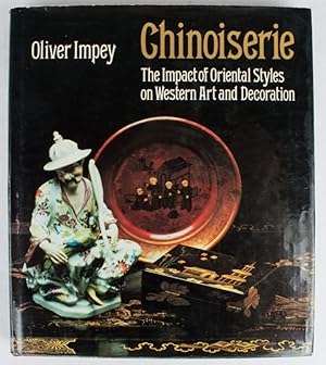 Seller image for Chinoiserie. The Impact of Oriental Styles on Western Art and Decoration. for sale by Asia Bookroom ANZAAB/ILAB