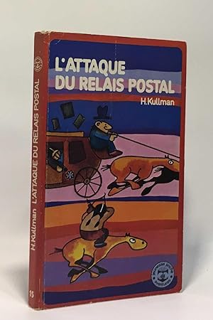 Bild des Verkufers fr L'attaque du relais postal zum Verkauf von crealivres
