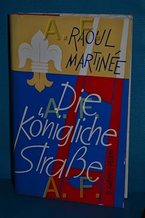 Immagine del venditore per Die knigliche Strasse : Roman venduto da Antiquarische Fundgrube e.U.