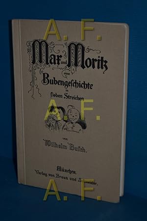 Bild des Verkufers fr Max und Moritz : eine Bubengeschichte in sieben Streichen zum Verkauf von Antiquarische Fundgrube e.U.