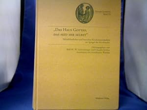 Bild des Verkufers fr Das Haus Gottes, das seid ihr selbst" : Mittelalterliches und barockes Kirchenverstndnis im Spiegel der Kirchweihe. hrsg. von Ralf M. Stammberger und Claudia Sticher zusammen mit Annekatrin Warnke. =(Erudiri sapientia ; Bd. 6.) zum Verkauf von Antiquariat Michael Solder