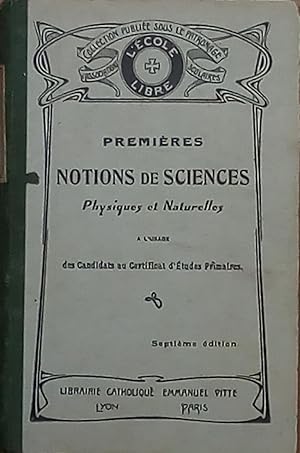 Premières notions de sciences physiques et naturelles à l'usage des candidats au certificat d'étu...