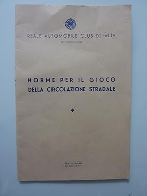 REALE AUTOMOBILE CLUB D' ITALIA - NORME PER IL GIOCO DELLA CIRCOLAZIONE STRADALE
