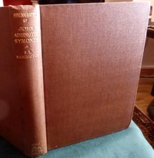 Bibliography of the Writings of John Addington Symonds. [1840-1893].