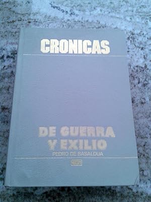 Imagen del vendedor de CRONICAS. DE GUERRA Y DE EXILIO a la venta por Itziar Arranz Libros & Dribaslibros