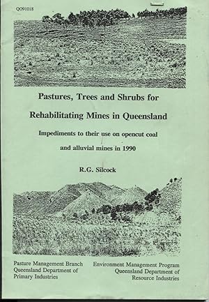 Image du vendeur pour PASTURES, TREES AND SHRUBS FOR REHABILITATING MINES IN QUEENSLAND : IMPEDIMENTS TO THEIR USE ON OPENCUT COAL AND ALLUVIAL MINES IN 1990 mis en vente par Dromanabooks