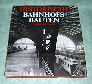 Historische Bahnhofsbauten I. Sachsen, Preussen, Mecklenburg und Thüringen.