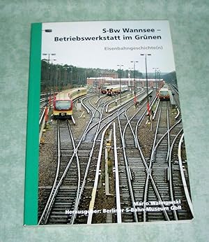 Bild des Verkufers fr S-Bw Wannsee - Betriebswerkstatt im Grnen. zum Verkauf von Antiquariat  Lwenstein