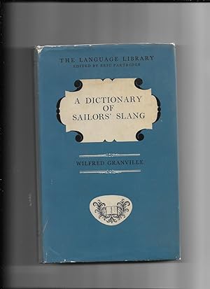 Seller image for A Dictionary Of Sailors' Slang. {the Language Library, edited by Eric Partridge] for sale by Gwyn Tudur Davies