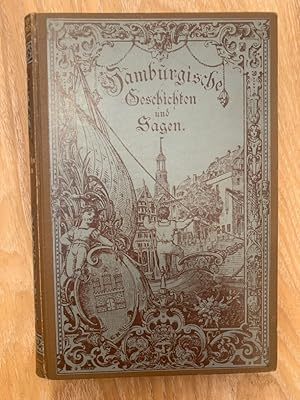 Bild des Verkufers fr Hamburgische Geschichten. I. Sammlung: Hamburgische Geschichten und Sagen. zum Verkauf von PlanetderBuecher