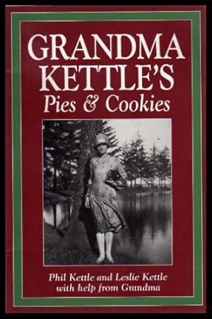 Seller image for GRANDMA KETTLE'S PIES AND COOKIES for sale by W. Fraser Sandercombe