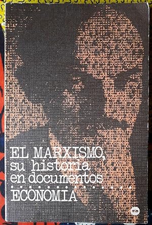 El marxismo, su historia en documentos II. Economía