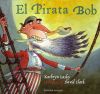 Seller image for EL PIRATA BOB for sale by AG Library