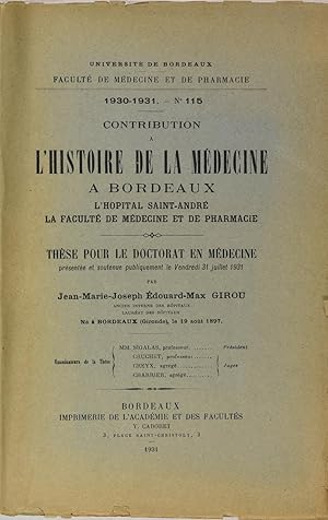 Contribution à l'histoire de la médecine à Bordeaux, L'Hôpital Saint-André, la Faculté de médecin...