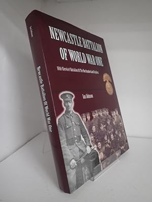 Newcastle Battalion of World War One: 16th (Service) Battalion of the Northumberland Fusiliers