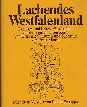 Imagen del vendedor de Lachendes Westfalenland. Dnekes und heitere Geschichten aus der "guten, alten Zeit" von Originalen, Kuzen und Schelmen a la venta por Paderbuch e.Kfm. Inh. Ralf R. Eichmann