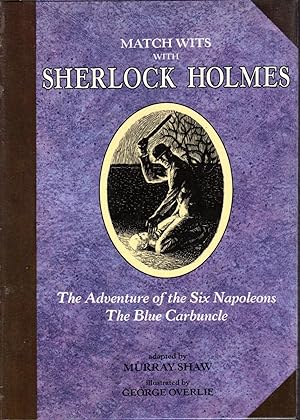 Bild des Verkäufers für The Adventure of the Six Napoleons; The Blue Carbuncle (Match Wits with Sherlock Holmes Series #3) zum Verkauf von Dorley House Books, Inc.