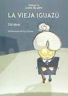 Seller image for La vieja Iguaz for sale by AG Library