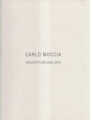 Bild des Verkufers fr Carlo Moccia - Architetture 2000/2010 zum Verkauf von Librodifaccia