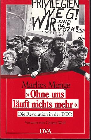 Bild des Verkufers fr Ohne uns luft nichts mehr. Die Revolution in der DDR. Vorwort von Christa Wolf zum Verkauf von Graphem. Kunst- und Buchantiquariat