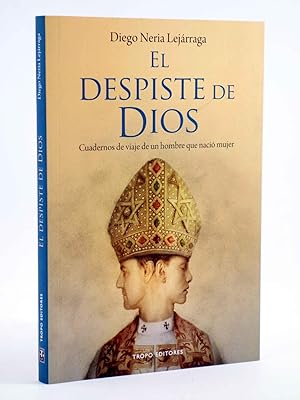 EL DESPISTE DE DIOS (Diego Neria Lejarraga) Tropo, 2016. OFRT antes 19E