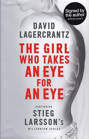 The Girl Who Takes an Eye for an Eye (Continuing Stieg Larsson's Millennium Series)