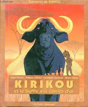 Bild des Verkufers fr Kirikou et le buffle aux cornes d'or. zum Verkauf von Le-Livre