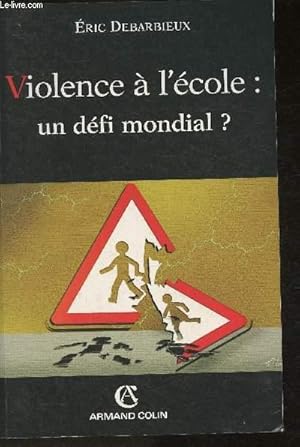 Image du vendeur pour Violences  l'cole: un dfi mondial? mis en vente par Le-Livre