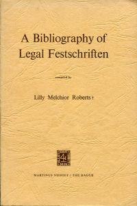 A bibliography of legal Festschriften.