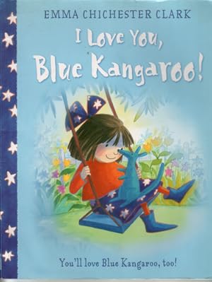 Seller image for I love you, Blue Kangaroo for sale by The Children's Bookshop