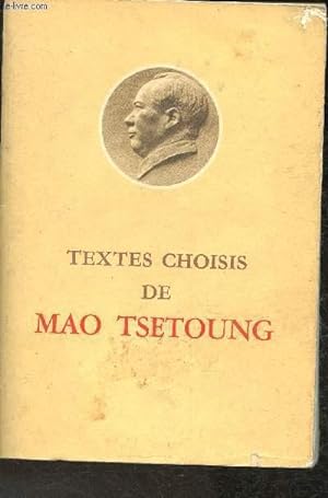 Bild des Verkufers fr Textes choisis de Mao Tsetoung zum Verkauf von Le-Livre