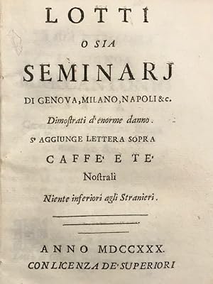 Lotti o sia seminarj di Genova, Milano, Napoli etc. dimostrati d'enorme danno. S'aggiunge lettera...