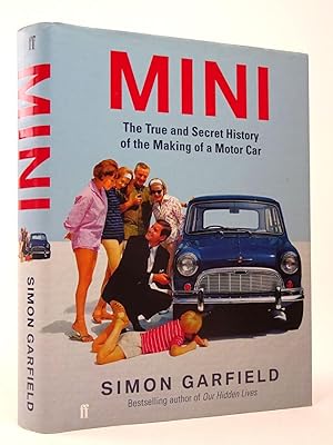 Imagen del vendedor de MINI: THE TRUE AND SECRET HISTORY OF THE MAKING OF A MOTOR CAR a la venta por Stella & Rose's Books, PBFA