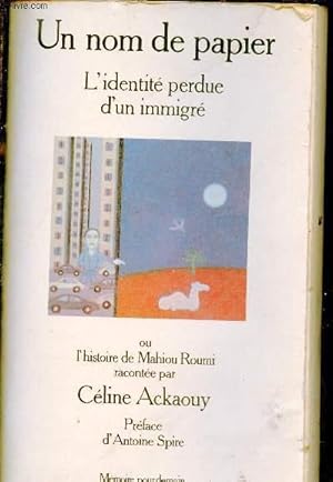 Image du vendeur pour Un nom de papier - L'identit perdue d'un immigr ou l'histoire de Mahiou Roumi. mis en vente par Le-Livre