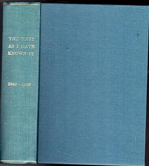 The Navy as I Have Known it 1849-1899 SIGNED COPY