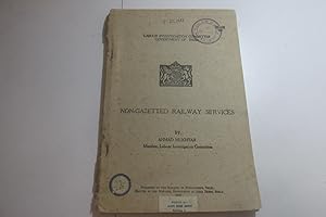Imagen del vendedor de Non-Gazetted Railway Services by Ahmad Mukhtar, 1946, very rare book a la venta por Devils in the Detail Ltd