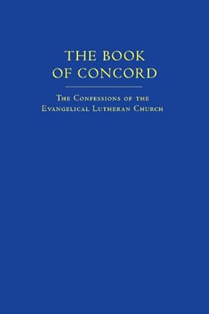 Imagen del vendedor de Book of Concord : The Confessions of the Evangelical Lutheran Church a la venta por GreatBookPrices