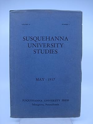 Susquehanna University Studies (Volume VI, Number 1) May - 1957