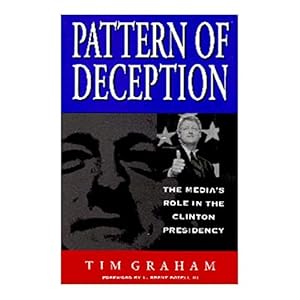 Bild des Verkufers fr Pattern of Deception: The Medias Role in the Clinton Presidency (Paperback) zum Verkauf von InventoryMasters