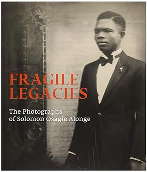 Image du vendeur pour Fragile Legacies: The Photographs of Solomon Osagie Alonge mis en vente par Diatrope Books