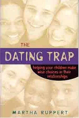 Bild des Verkufers fr The Dating Trap: Helping Your Children Make Wise Choices in Their Relationshps (Paperback) zum Verkauf von InventoryMasters