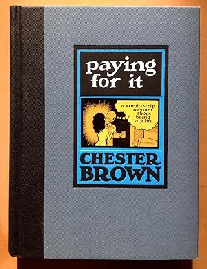 Image du vendeur pour Paying for it. A comic-strip memoir about being a john. mis en vente par ShepherdsBook